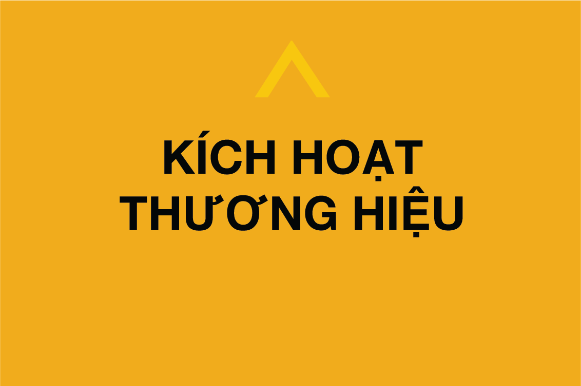 KÍCH HOẠT THƯƠNG HIỆU